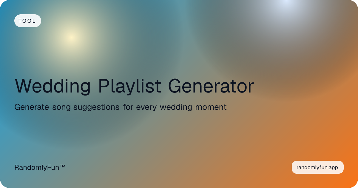 Wedding Playlist Generator – Songs by Moment (Free) | RandomlyFun ...